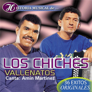 Álbum Historia Musical De Los Chiches Vallenatos de Los Chiches del Vallenato