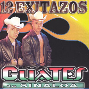 Álbum 12 Exitazos de Los Cuates De Sinaloa