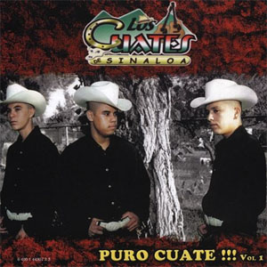 Álbum Puro Cuate!!! Vol.1 de Los Cuates De Sinaloa