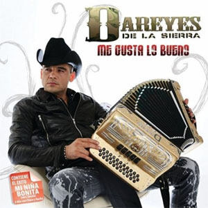 Álbum Me Gusta Lo Bueno de Los Dareyes de la Sierra