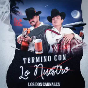 Álbum Termino Con Lo Nuestro de Los Dos Carnales