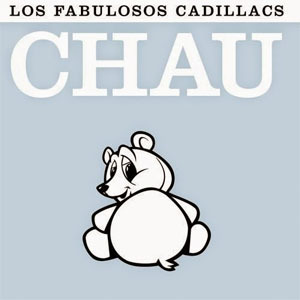 Álbum Chau de Los Fabulosos Cadillacs