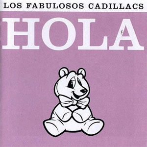 Álbum Hola de Los Fabulosos Cadillacs