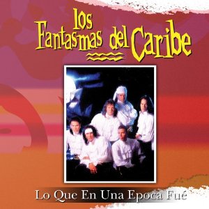 Álbum Que En Una Época Fue de Los Fantasmas Del Caribe