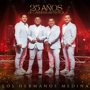 Álbum 25 Años Carrera Artística de Los Hermanos Medina