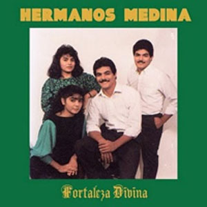 Álbum Fortaleza Divina de Los Hermanos Medina