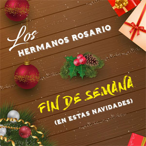Álbum Fin De Semana (En Estás Navidades) de Los Hermanos Rosario