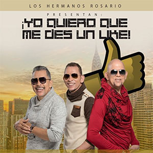 Álbum Yo Quiero Que Me Des un Like! de Los Hermanos Rosario