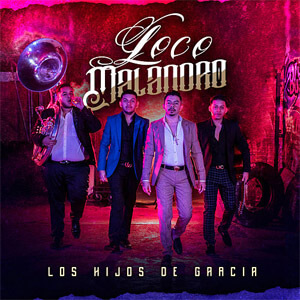 Álbum Loco Malandro de Los Hijos de García