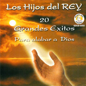Álbum 20 Grandes Éxitos para Alabar a Dios de Los Hijos Del Rey