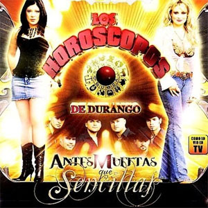 Álbum Antes Muertas Que Sencillas de Los Horóscopos de Durango