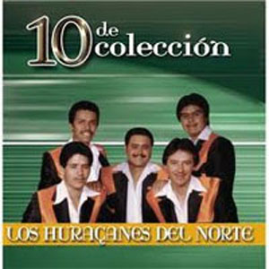 Álbum 10 De Colección de Los Huracanes Del Norte