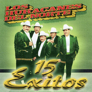 Álbum 15 Éxitos de Los Huracanes Del Norte