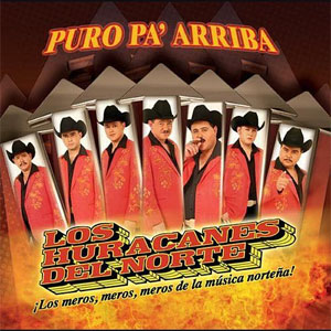 Álbum Puro Pa Arriba de Los Huracanes Del Norte