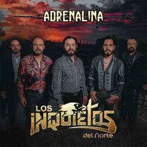 Álbum Adrenalina de Los Inquietos Del Norte