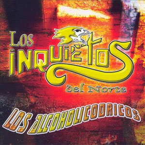 Álbum Los Alcoholicodricos de Los Inquietos Del Norte