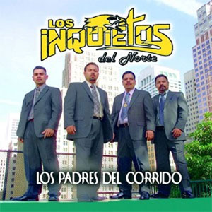 Álbum Los Padres Del Corrido de Los Inquietos Del Norte