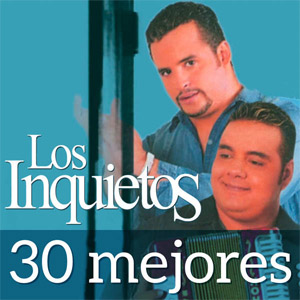 Álbum 30 Mejores de Los Inquietos