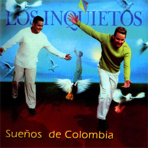 Álbum Sueños De Colombia de Los Inquietos