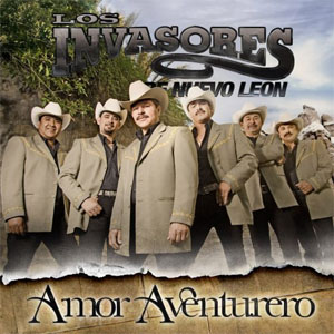 Álbum Amor Aventurero de Los Invasores de Nuevo León