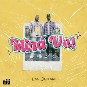 Álbum Mirá Ve! de Los Jaycobz