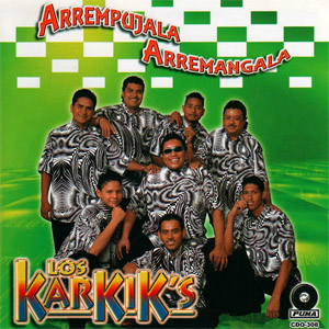 Álbum Arrempújala, Arremángala (Sencillo) de Los Karkik’s