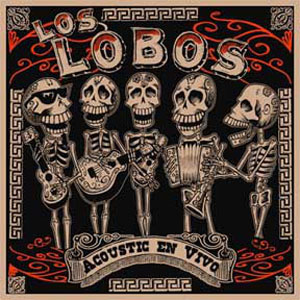 Álbum Acoustic En Vivo de Los Lobos