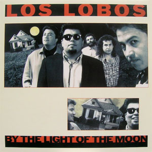 Álbum By The Light Of The Moon de Los Lobos