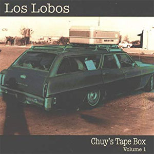 Álbum Chuy's Tape Box Volume 1 de Los Lobos