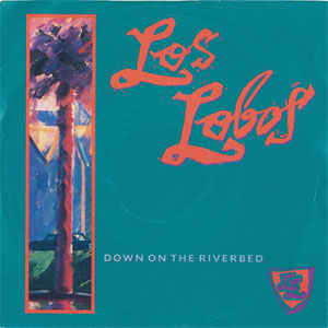 Álbum Down On The Riverbed de Los Lobos