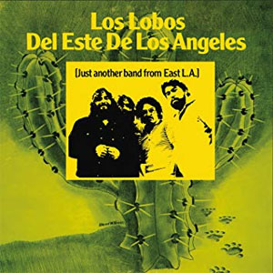 Álbum Just Another Band From East L.A. de Los Lobos