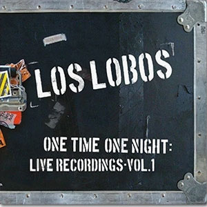 Álbum One Time One Night: Live Recordings-Vol. 1 de Los Lobos