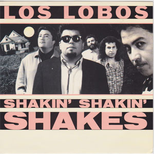 Álbum Shakin' Shakin' Shakes de Los Lobos