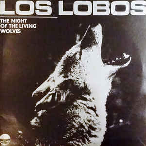 Álbum The Night Of The Living Wolves de Los Lobos