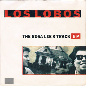 Álbum The Rosa Lee 3 Track EP de Los Lobos