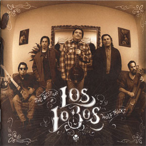 Álbum Wolf Tracks: The Best Of Los Lobos de Los Lobos