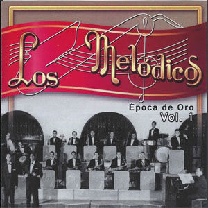 Álbum Época De Oro Vol 1 de Los Melódicos