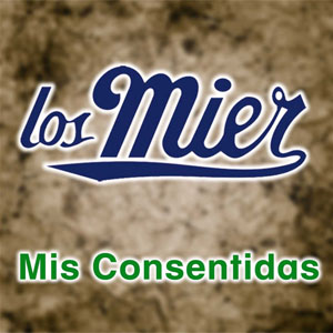 Álbum Mis Consentidas de Los Mier