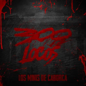 Álbum 300 Locos de Los Minis De Caborca