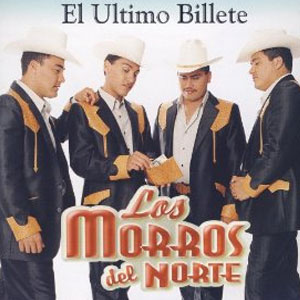 Álbum El Último Billete de Los Morros Del Norte