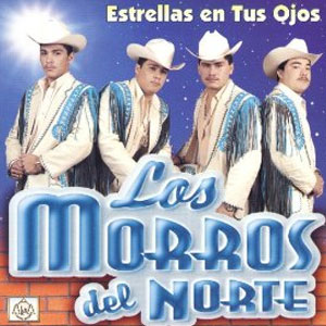 Álbum Estrellas En Tus Ojos de Los Morros Del Norte