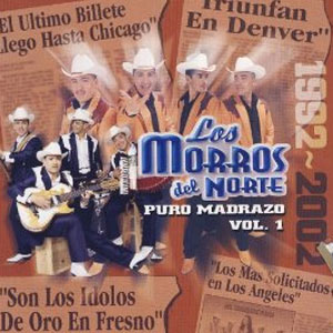 Álbum Puro Madrazo Vol. 1 de Los Morros Del Norte