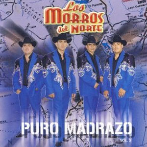Álbum Puro Madrazo de Los Morros Del Norte