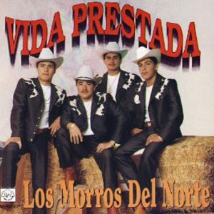Álbum Vida Prestada de Los Morros Del Norte