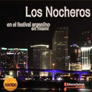 Álbum Los Nocheros, en el Festival Argentino de Miami (En Vivo) de Los Nocheros