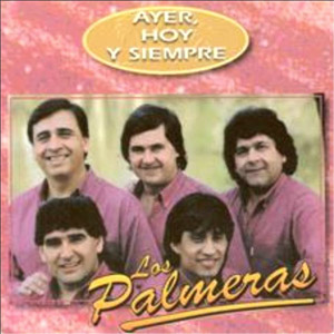Álbum Ayer, Hoy Y Siempre de Los Palmeras