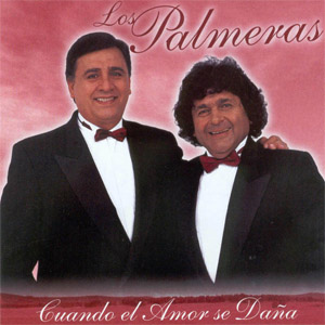 Álbum Cuando El Amor Se Daña de Los Palmeras