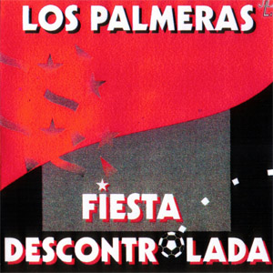 Álbum Fiesta Descontrolada  de Los Palmeras
