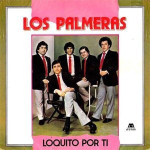 Álbum Loquito Por Ti de Los Palmeras