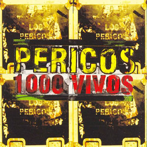 Álbum 1000 Vivos de Los Pericos
